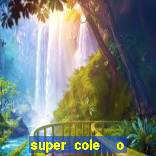 super cole  o 7784 jogos para pc download